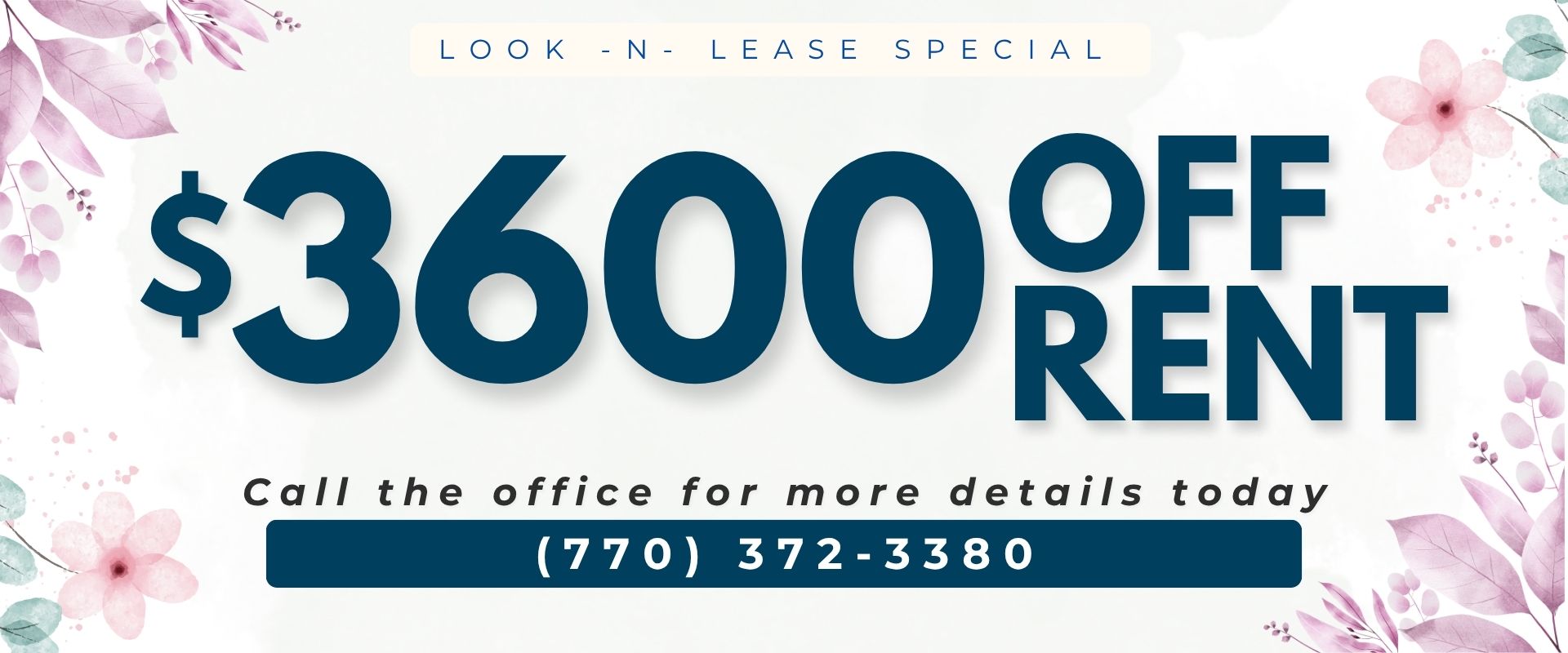 Look -n- Lease Special with $3,600 off rent.  Call the office for more details today, (770) 372-3380.